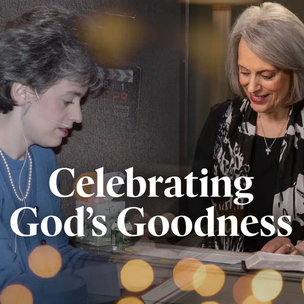 Celebrating God’s Goodness (E2)