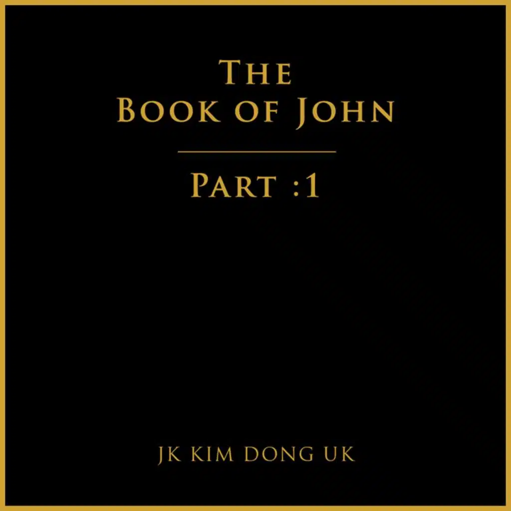 The Book of John: Pt. 1