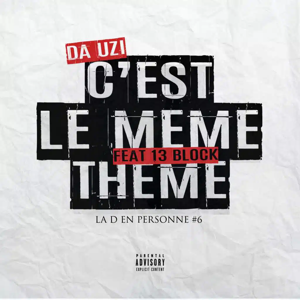 C'est le même thème (feat. 13 Block)