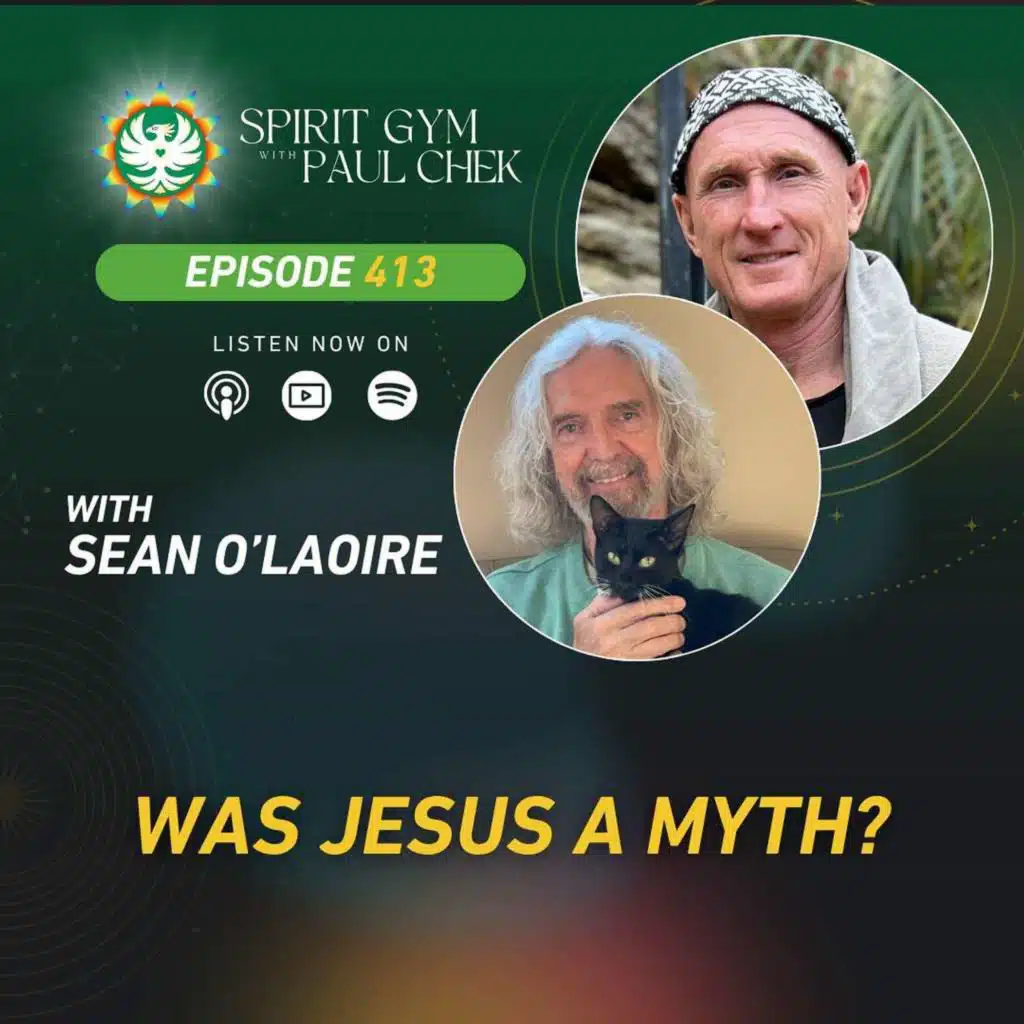 413 — Was Jesus a Myth? With Sean O’Laoire