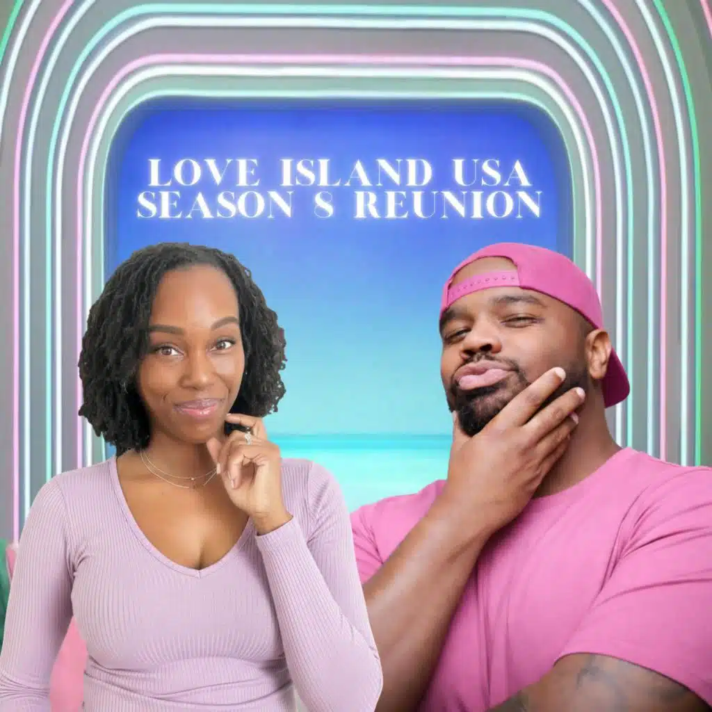 Mama’s A Liar: Bitch Is Better x I Ken Not Love Island USA Season 8 Reunion Extravaganza