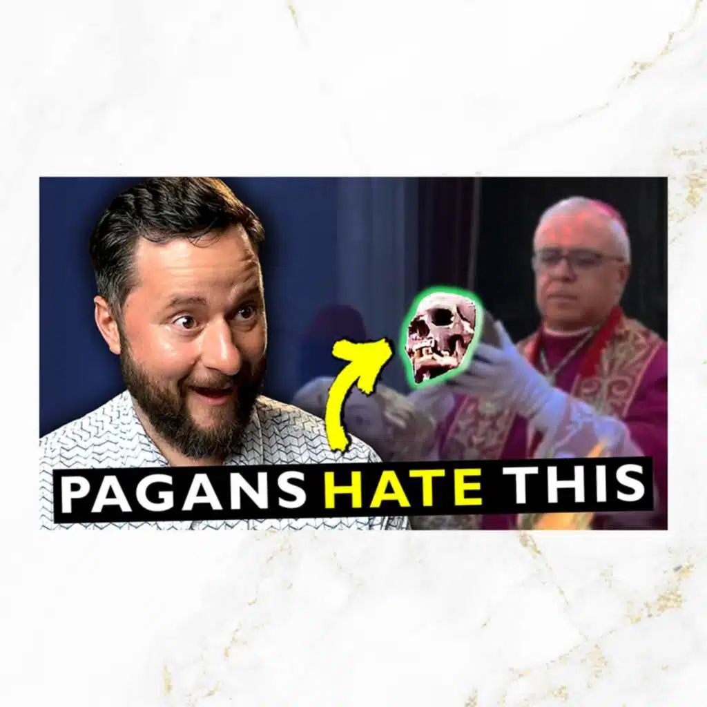 #283 Historical Proof Relics Are Anti-Pagan (and very Christian)