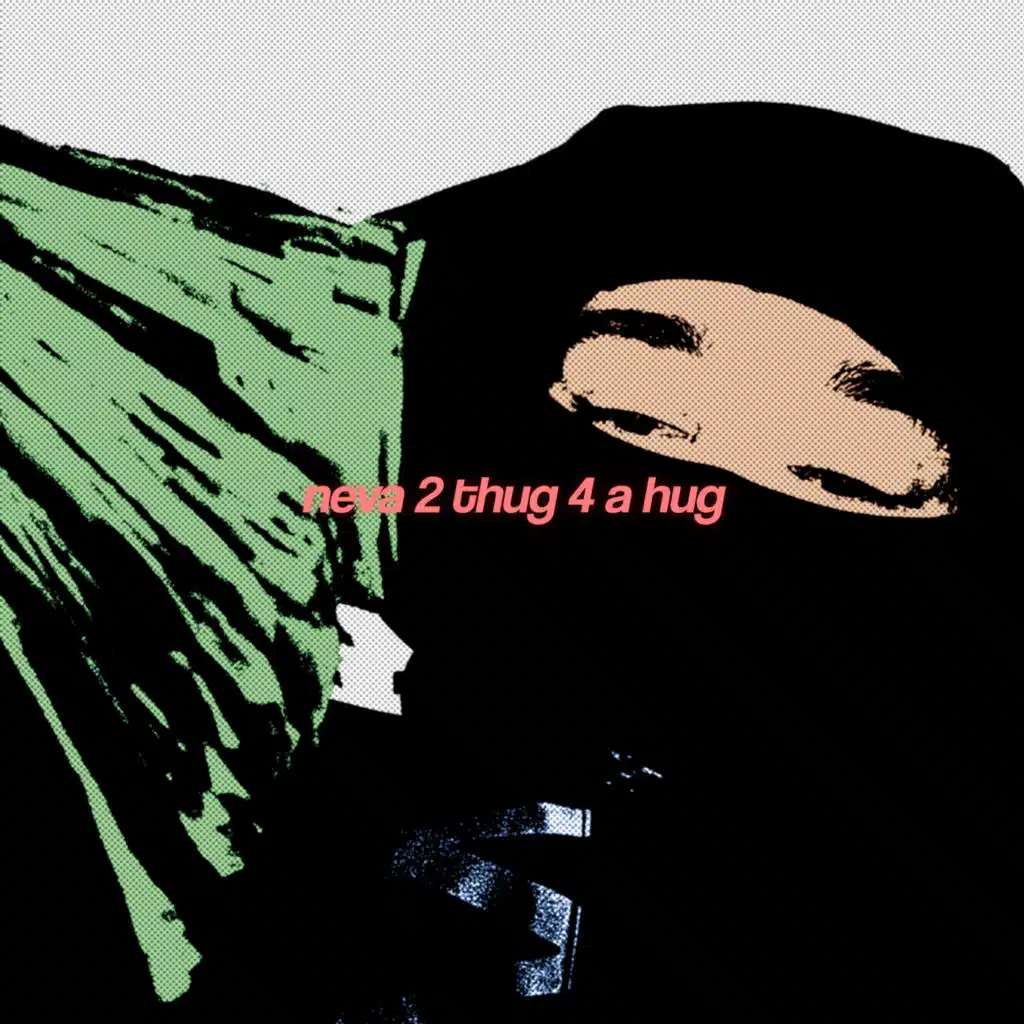 neva 2 thug 4 a hug