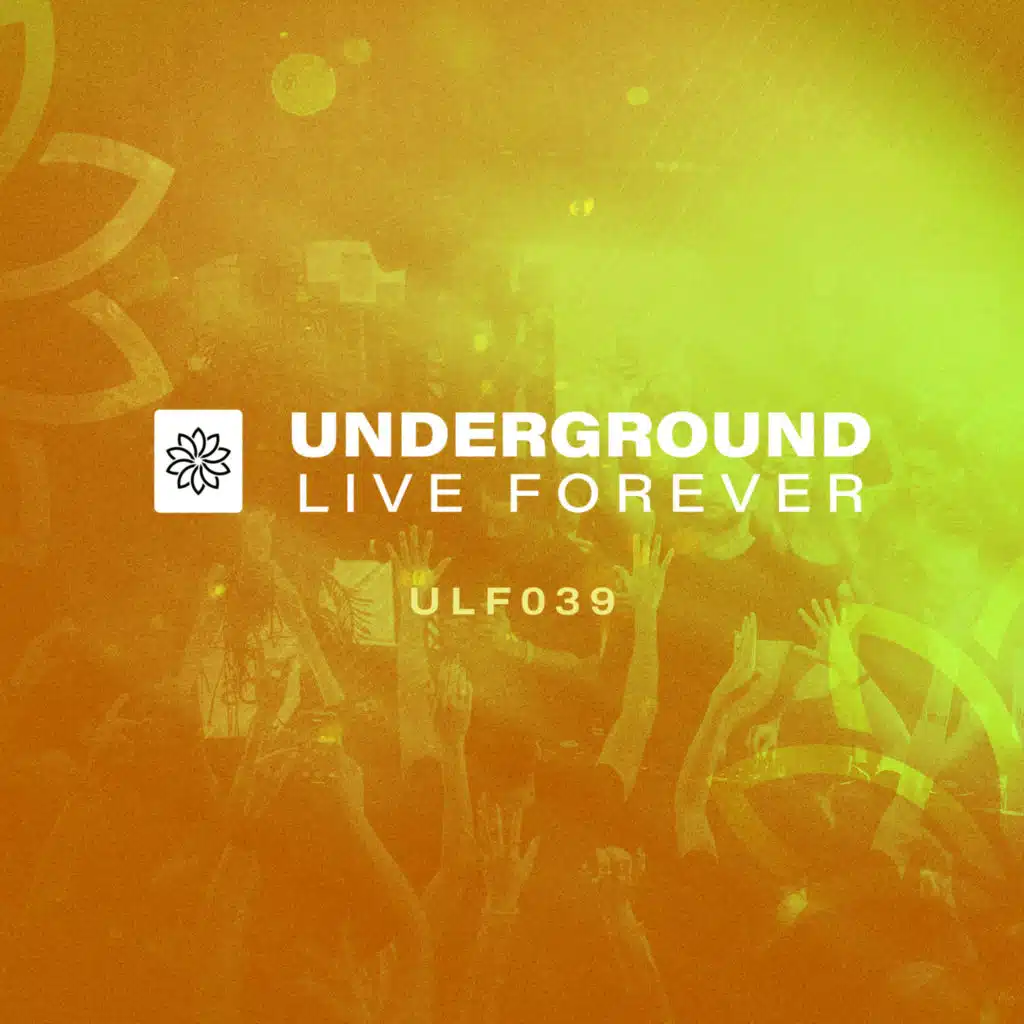 Underground Live Forever - Episode 039