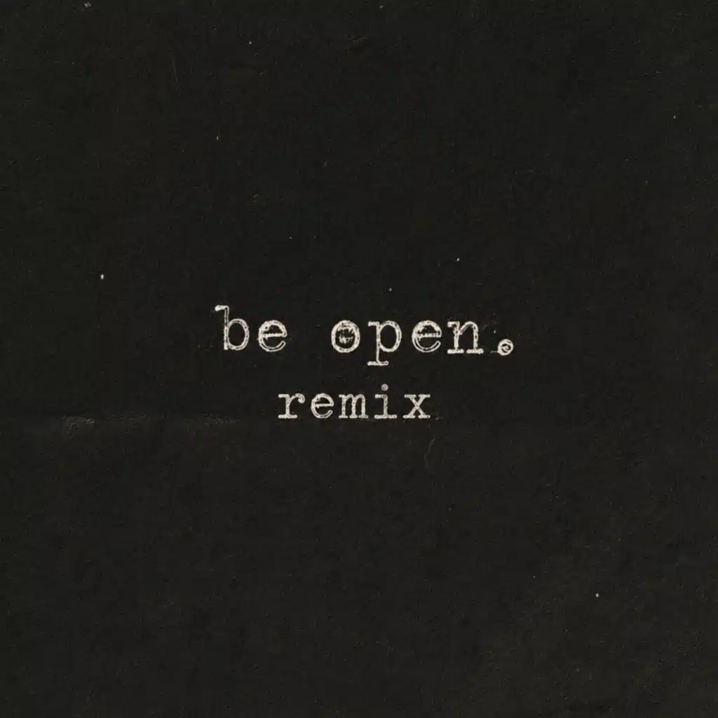 Be Open (Remix) [feat. Kinney & DJ Ramsad]