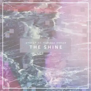The Shine (feat. Chelsea Cutler)