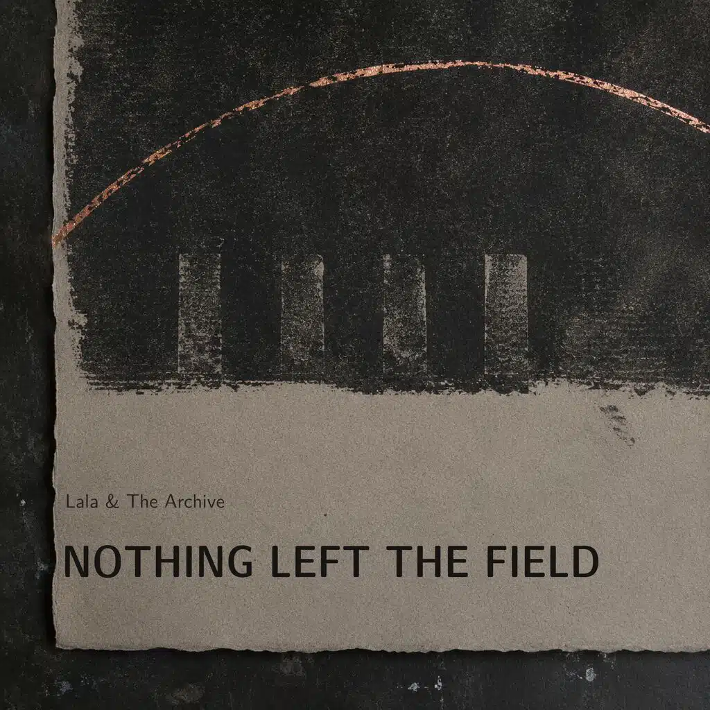 NOTHING LEFT THE FIELD 1