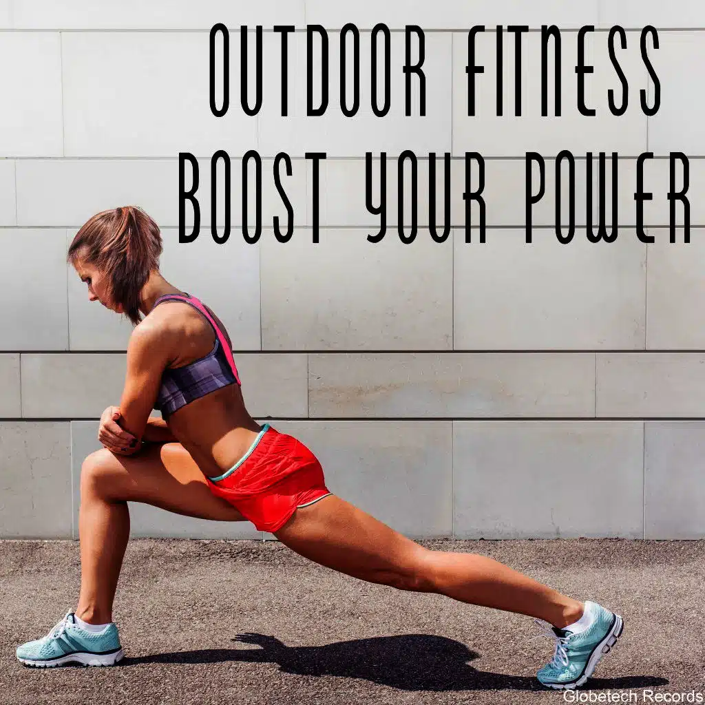 Outdoor Fitness: Boost Your Power