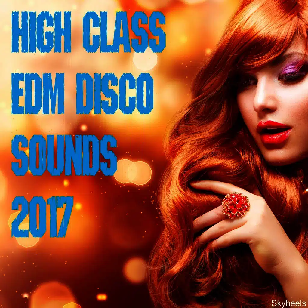 High Class EDM Disco Sounds 2017