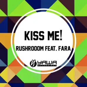Kiss Me! (Remix Radio Cut) [ft. Fara]