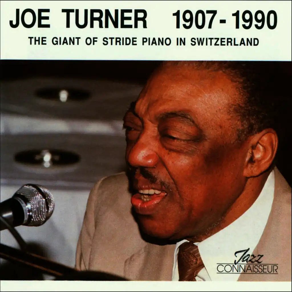 Joe Turner 1907 - 1990 (The Giant of Stride Piano in Switzerland)