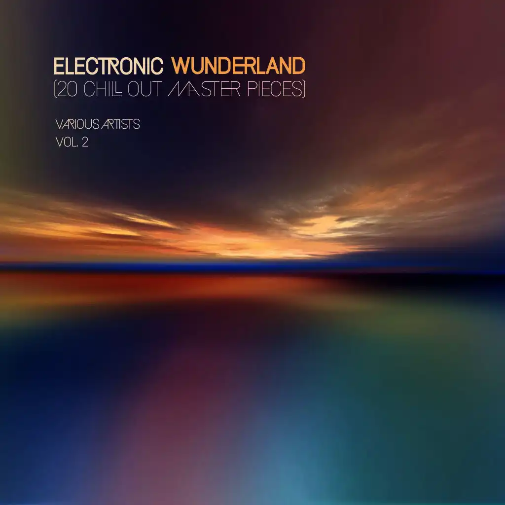 Electronic Wunderland, Vol. 2 (20 Chill out Master Pieces)