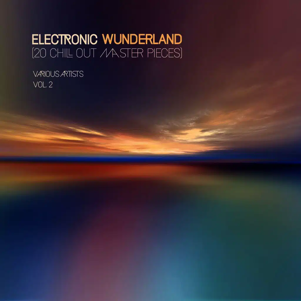 Electronic Wunderland, Vol. 2 (20 Chill out Master Pieces)