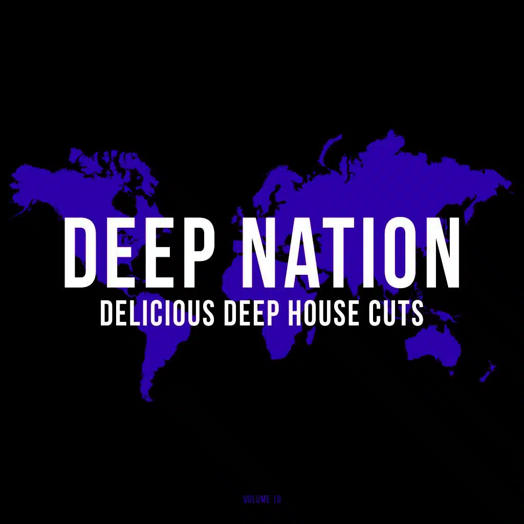 Deep Nation, Vol. 10 (Delicious Deep House Cuts)