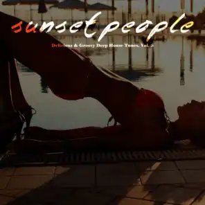 Sunset People - Delicious & Groovy Deep House Tunes, Vol. 8
