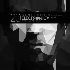 Generation Electronica, Vol. 2 (20 Tech House Tunes)