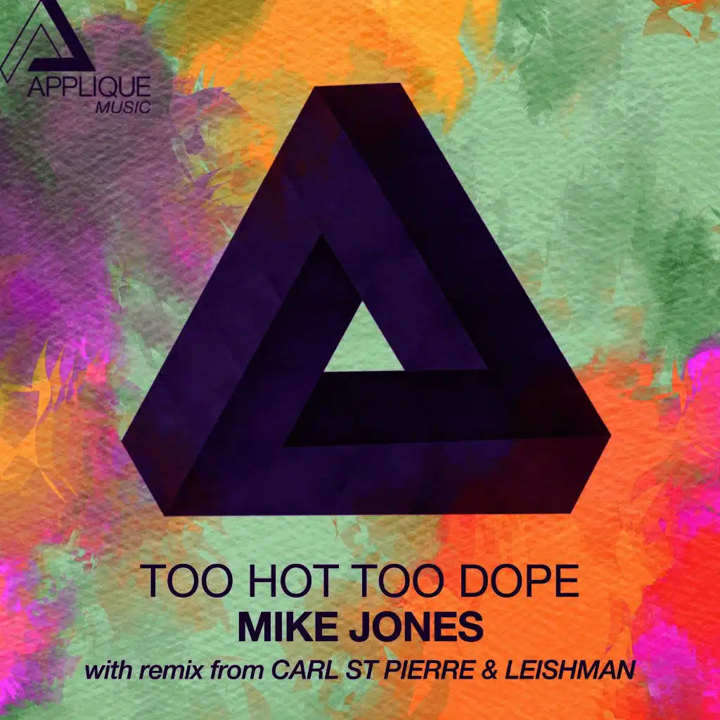 Too Hot Too Dope (Carl St Pierre & Leishman Remix)