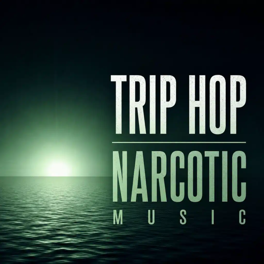 Trip Hop Narcotic Music