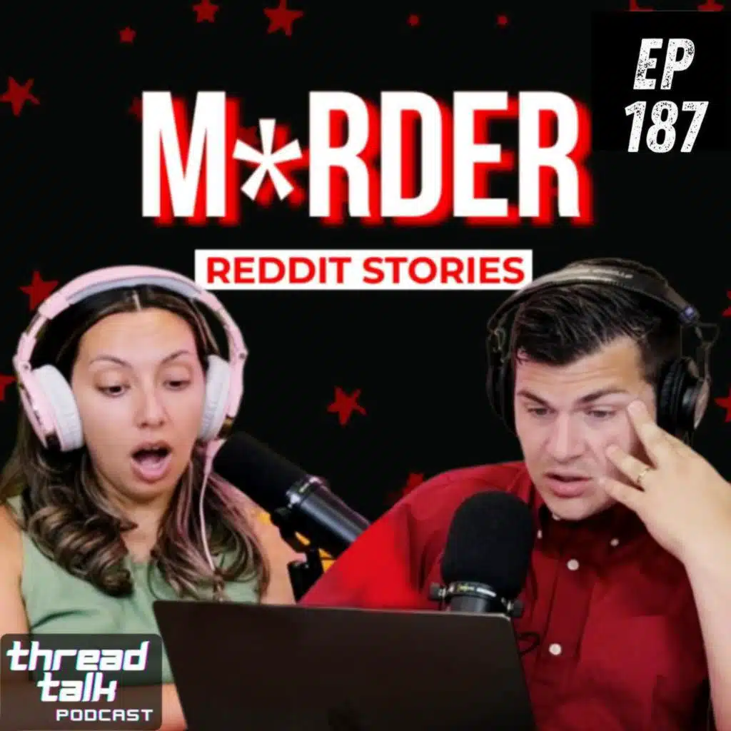 EP187: Murder Reddit Stories