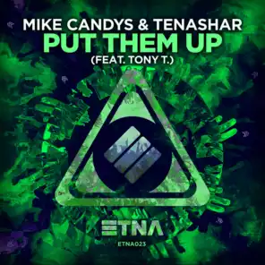 Put Them Up (Radio Edit) [ft. Tenashar & Tony T.]