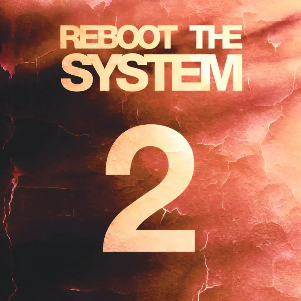 Reboot The System, Pt. 2