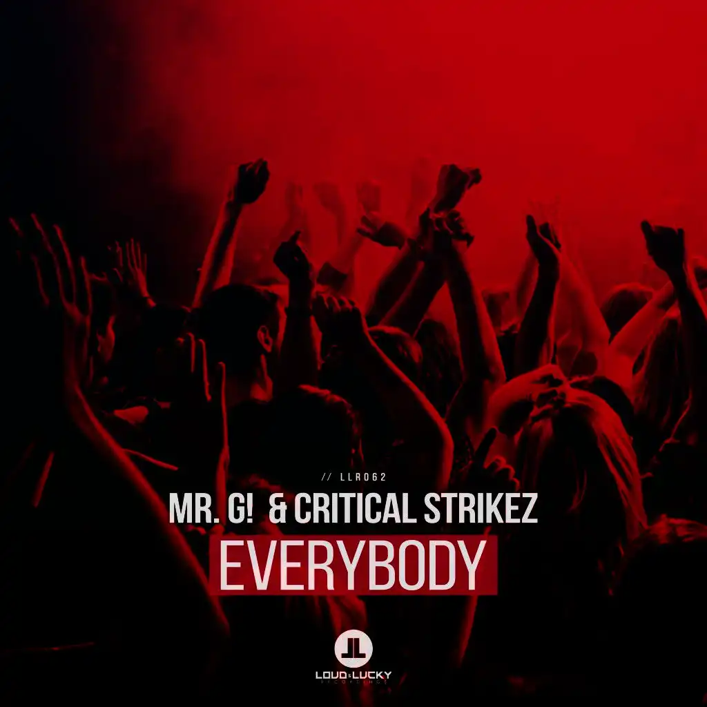 Everybody (Original Mix) [ft. Critical Strikez]