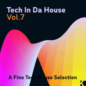 Tech in da House, Vol. 7 (A Fine Tech House Selection)