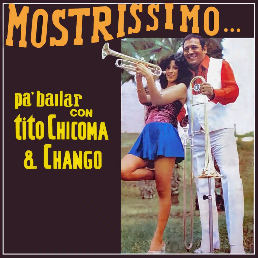 Mostrissimo .. Pa Bailar Con Tito Chicoma y Chango