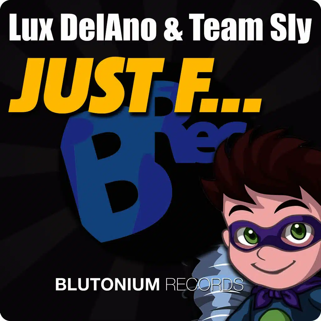 Lux Delano & Team Sly