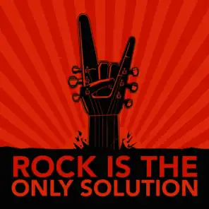 Rock Is the Only Solution