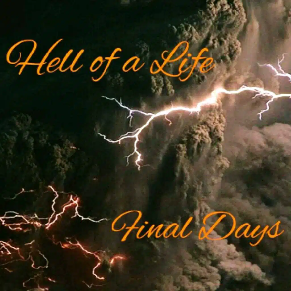 Hell of a Life: Final Days