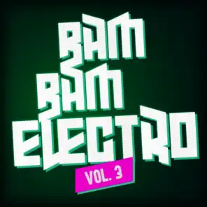 Bam Bam Electro, Vol. 3