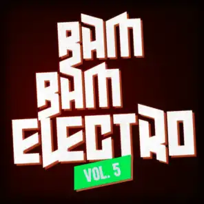Bam Bam Electro, Vol. 5