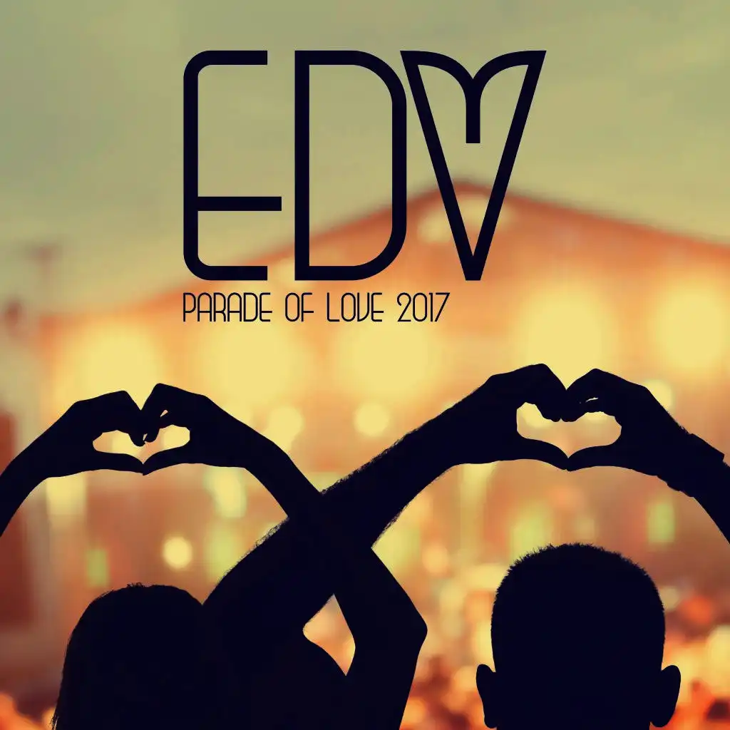 Parade of Love: EDM 2017