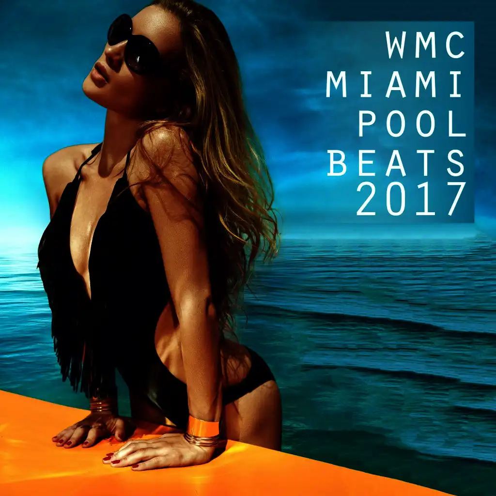 WMC Miami Pool Beats 2017