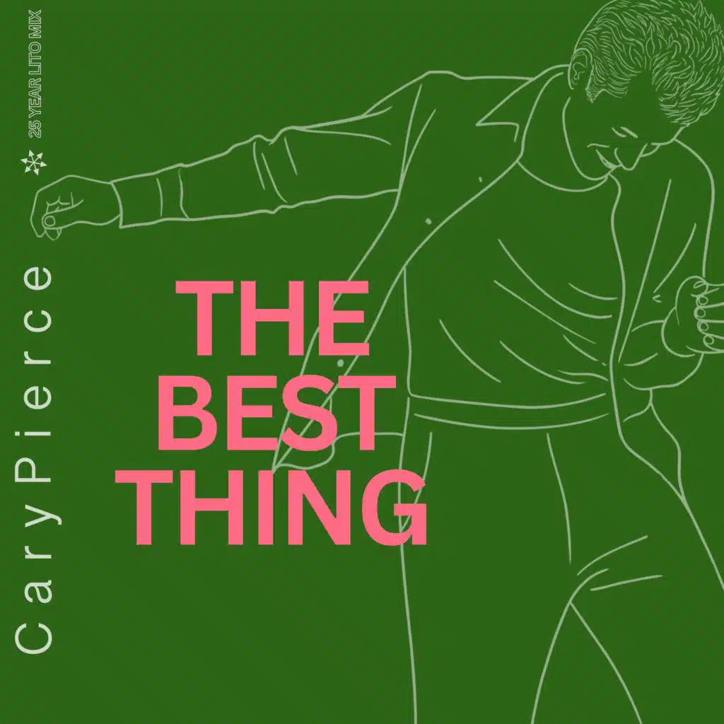 The Best Thing (25 Year Lito Mixes)