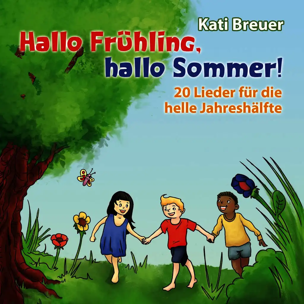 Hallo Frühling, hallo Sommer! 20 Lieder für die helle Jahreshälfte