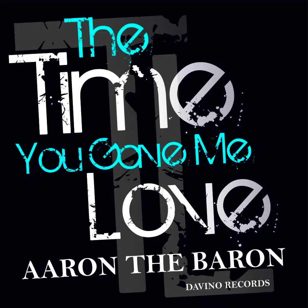 The Time You Gave Me Love