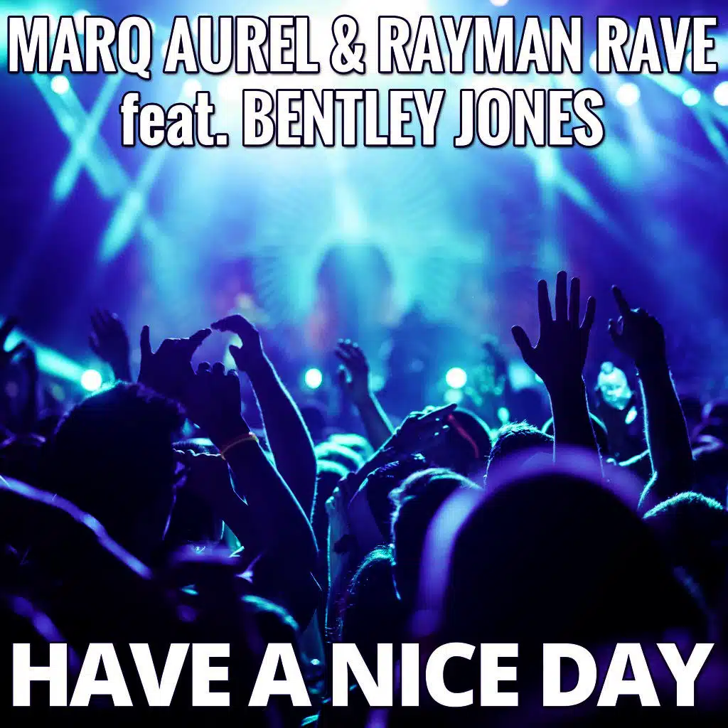Marq Aurel & Rayman Rave feat. Bentley Jones