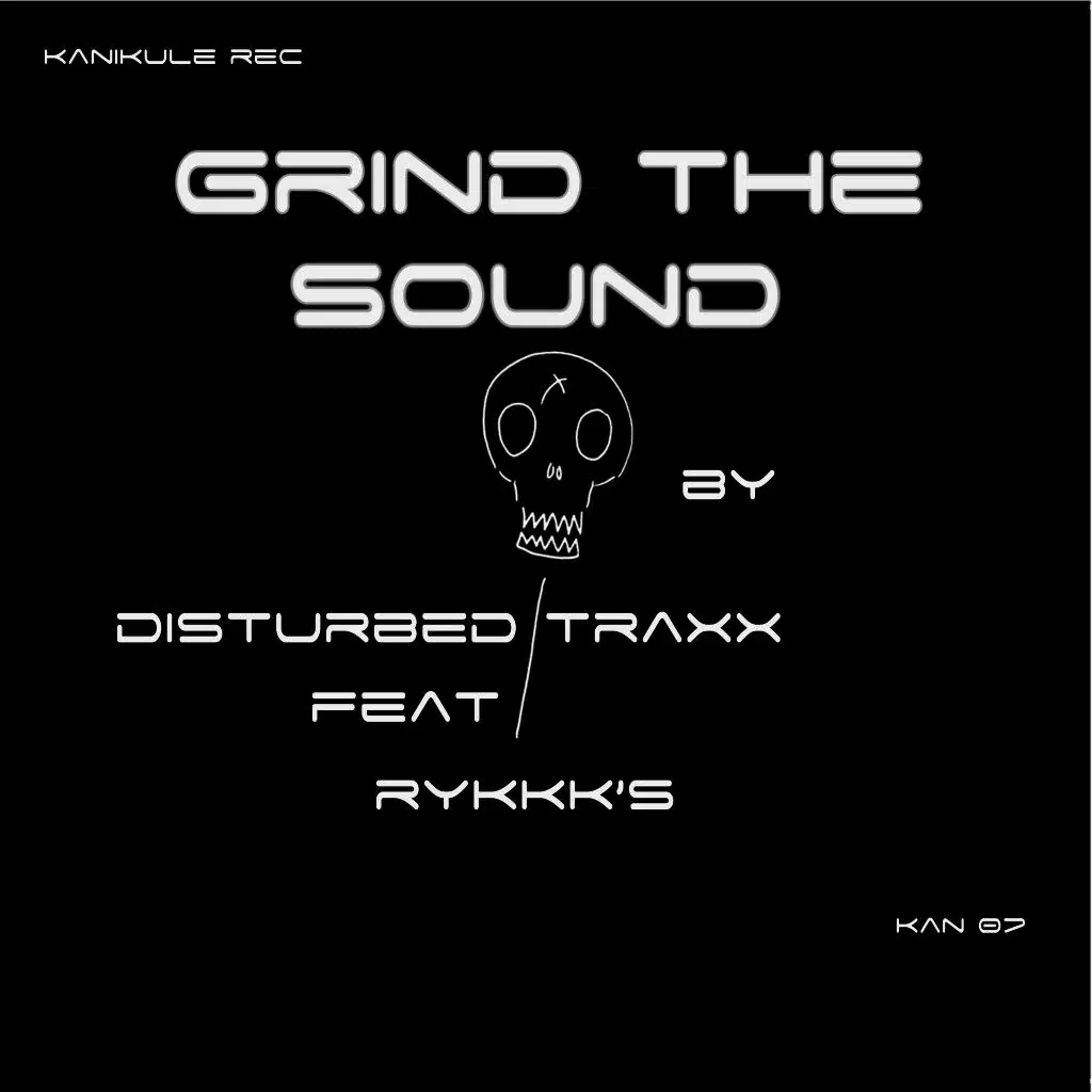 Grind the Sound (ft. Rykkk's)