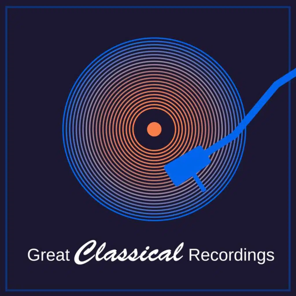 "'Great Classical Recordings" Volume I