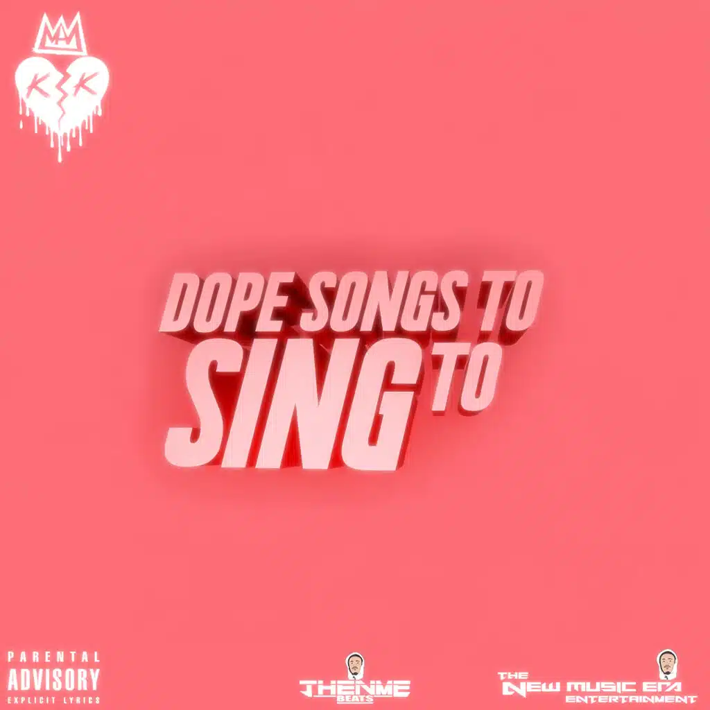 Dope Songs To Sing To