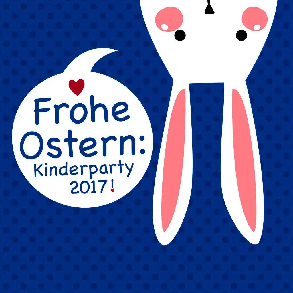 Frohe Ostern: Kinderparty 2017