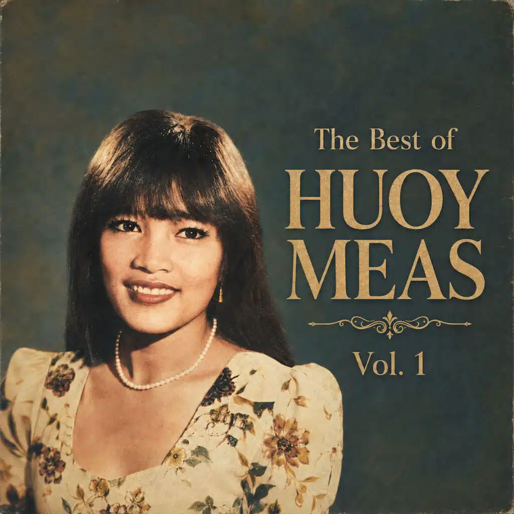 The Best of Huoy Meas, Vol. 1