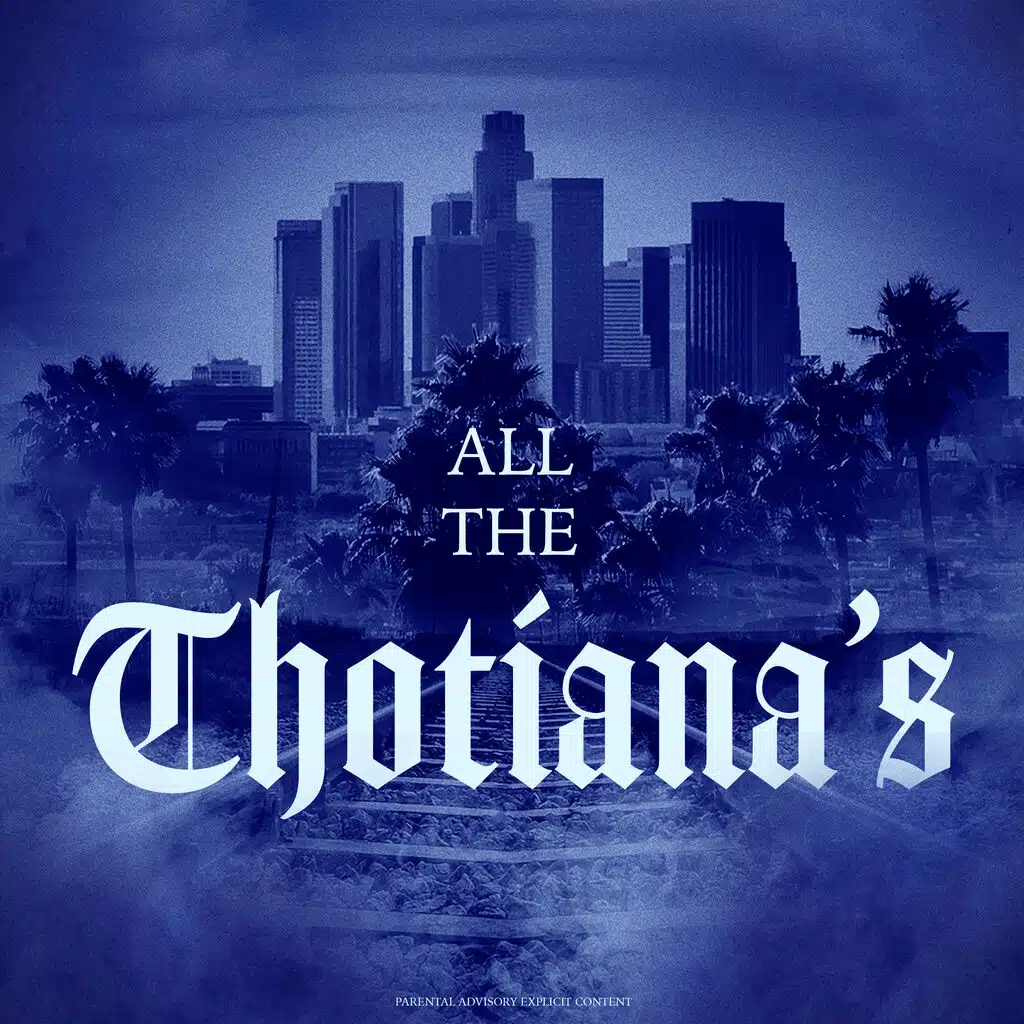 All The Thotiana's