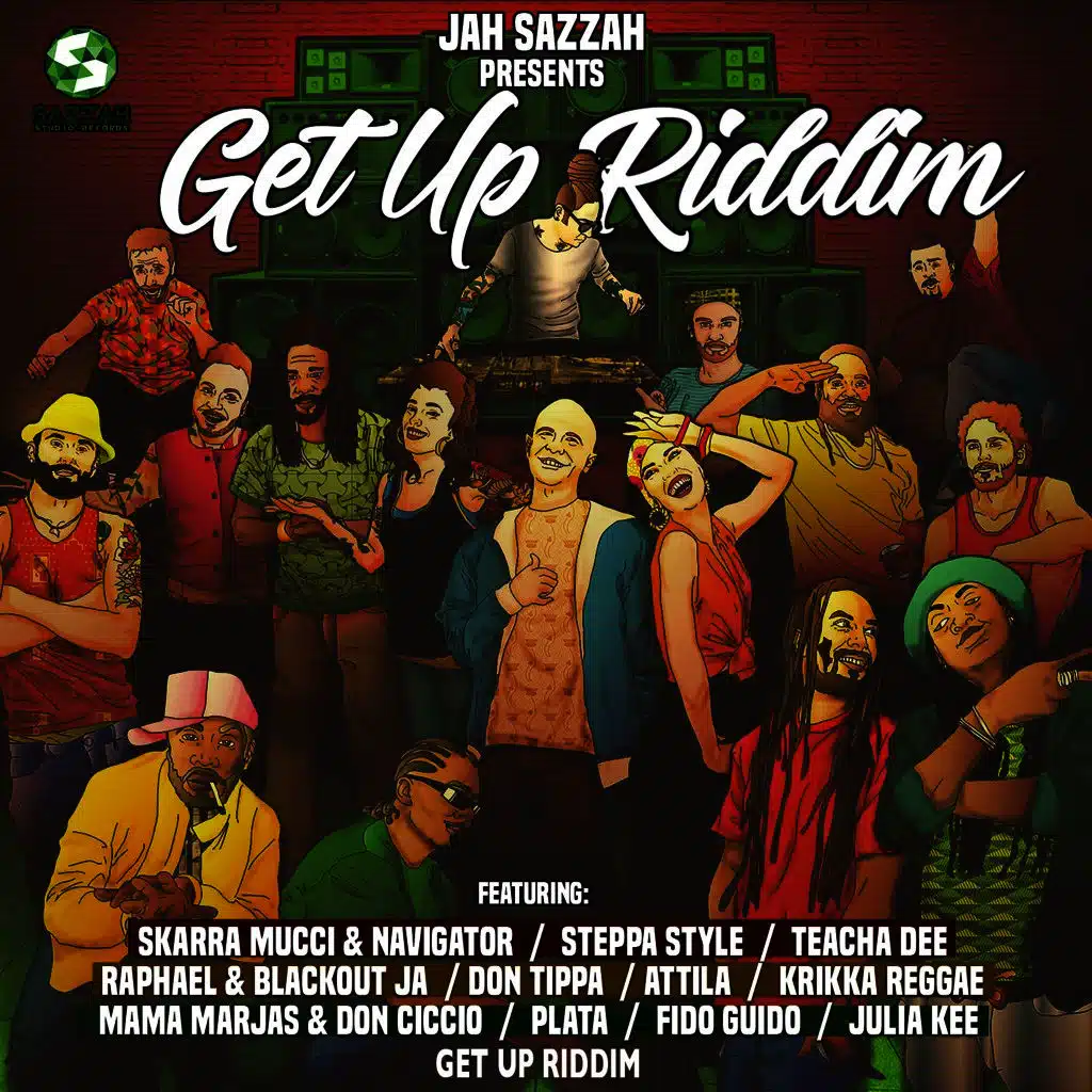 Jah Sazzah Presents Get up Riddim