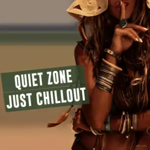 Quiet Zone Just Chillout