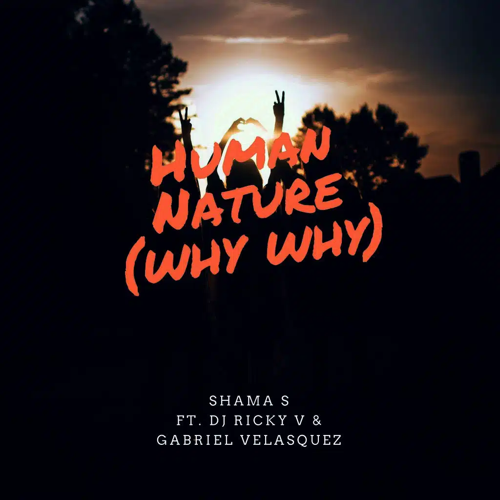 Human Nature (Why Why) [Extended Mix] [ft. DJ Ricky V & Gabriel Velasquez]