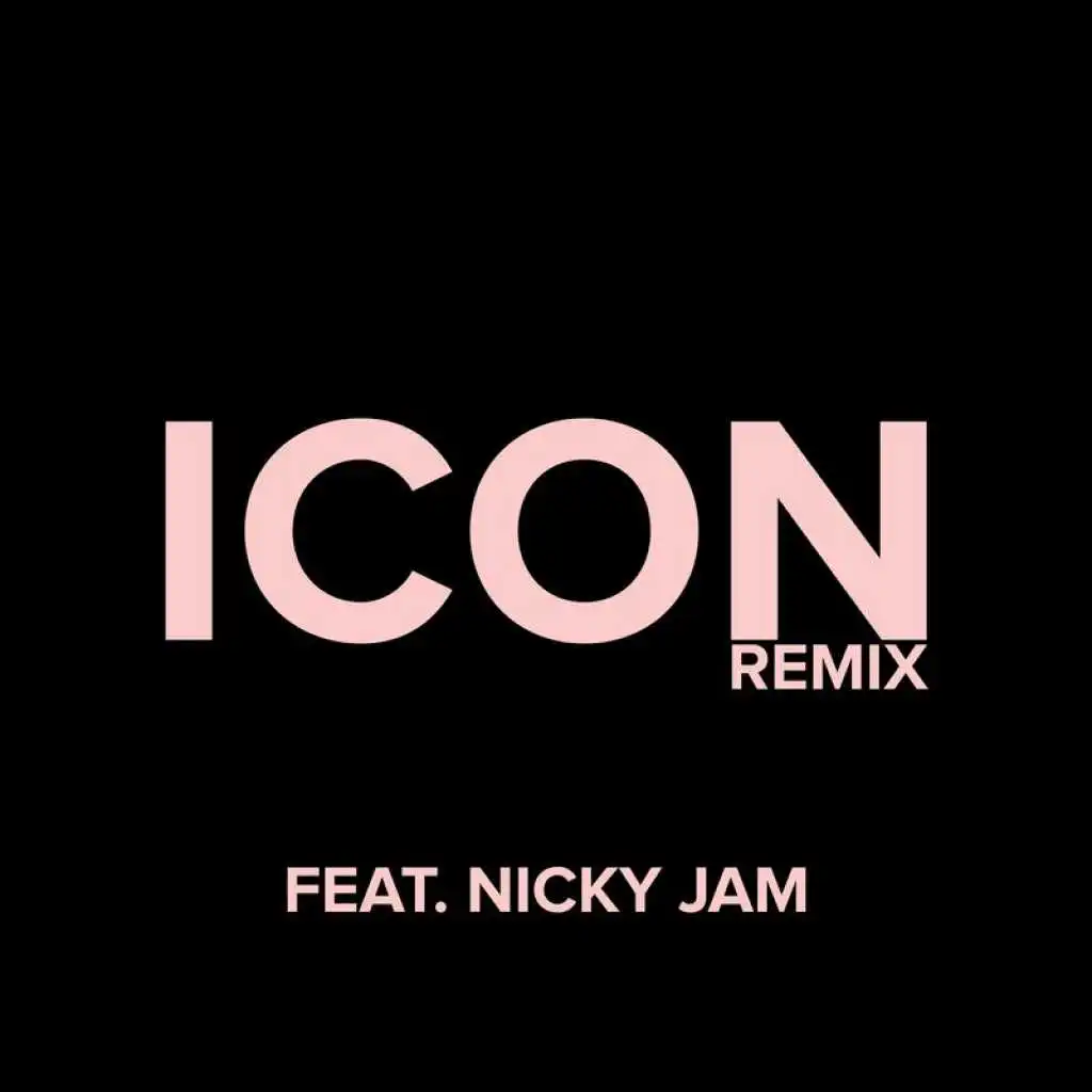Icon (Remix) [feat. Nicky Jam]