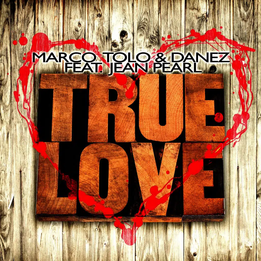 True Love (Extended Mix) [ft. Danez & Jean Pearl]